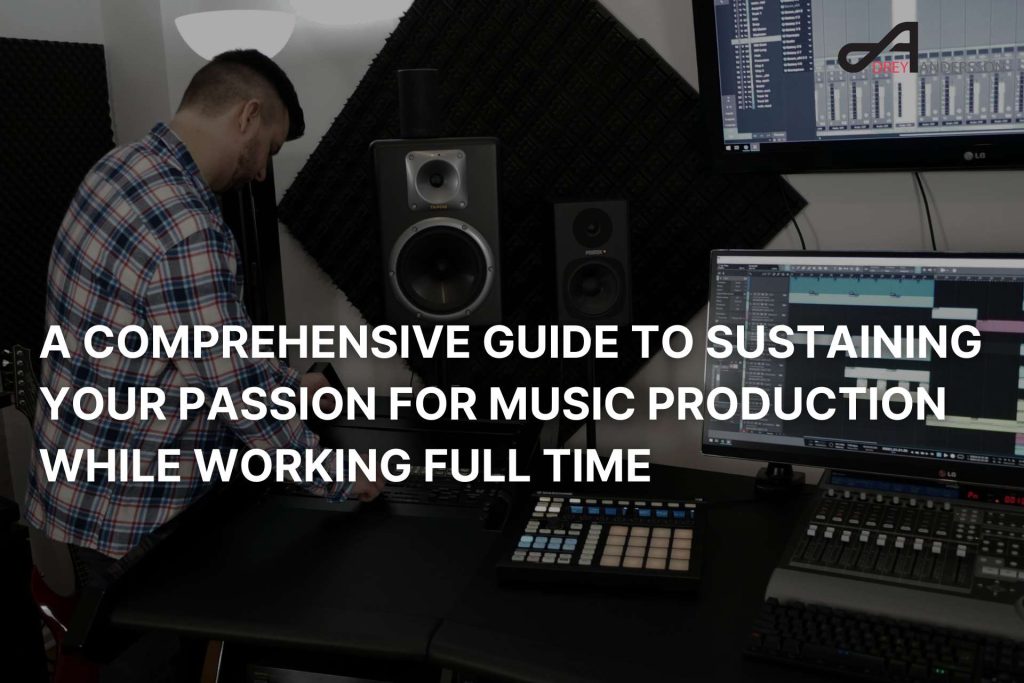 Music Production While Working Full Time