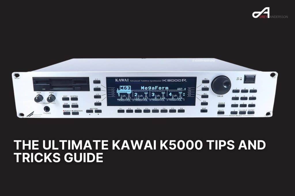 The Ultimate Kawai K5000 Tips And Tricks Guide